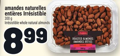 AMANDES NATURELLES ENTIÈRES IRRÉSISTIBLE | IRRÉSISTIBLE WHOLE NATURAL ALMONDS