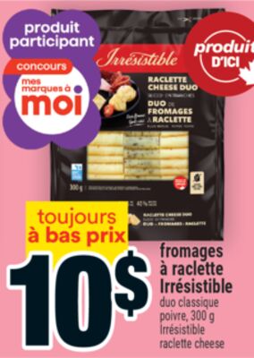 Fromages à raclette Irrésistible | Irrésistible raclette cheese