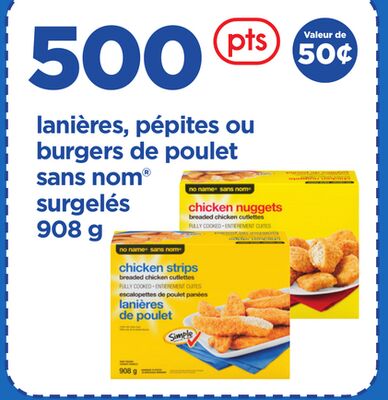 LANIÈRES, PÉPITES OU BURGERS DE POULET SANS NOM®, 908 g
