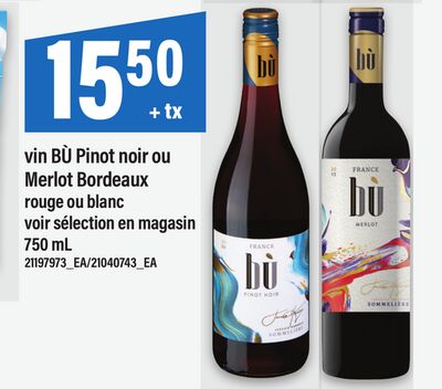 VIN BÙ PINOT NOIR OU MERLOT BORDEAUX ROUGE OU BLANC, 750 mL