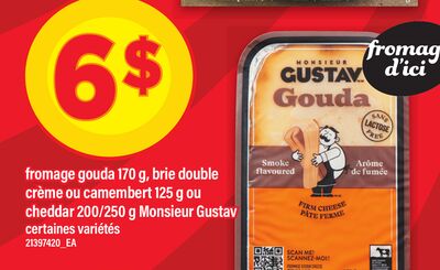 Fromage gouda, 170 g, brie double crème ou camembert, 125 g ou cheddar monsieur gustav, 200/250 g