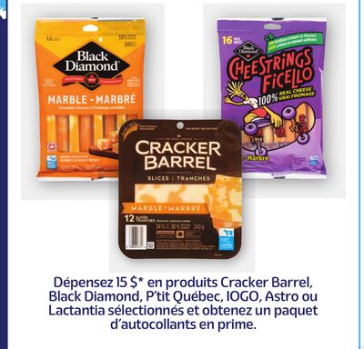 Produits cracker barrel, black diamond, p'tit québec, iogo, astro ou lactantia sélectionnés