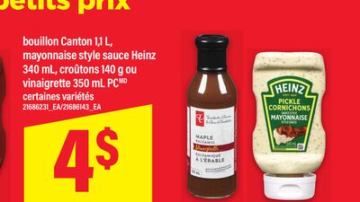 Bouillon canton 1,1 l, mayonnaise style sauce heinz 340 ml, croûtons 140 g ou vinaigrette 350 ml pc