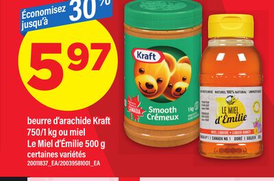 Beurre d'arachide kraft 750/1 kg ou miel le miel d'émilie 500 g