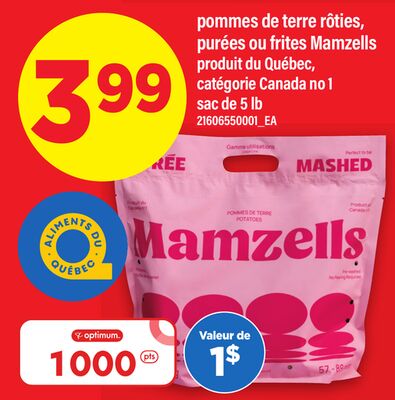 POMMES DE TERRE RÔTIES, PURÉES OU FRITES MAMZELLS, SAC DE 5 LB